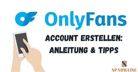 onlyfans profil erstellen|OnlyFans Account erstellen: Schritt für Schritt。